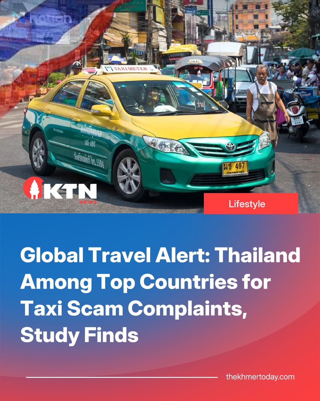 กัมพูชารายงาน แท็กซี่ไทย ติดอันดับโกงผู้โดยสารมากสุดในโลก
